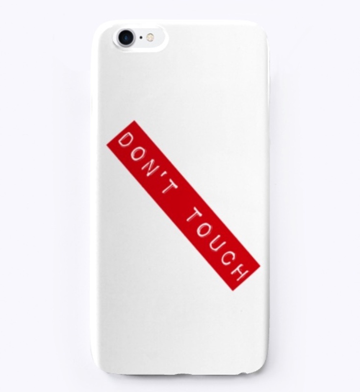 Coque " Don't Touch "