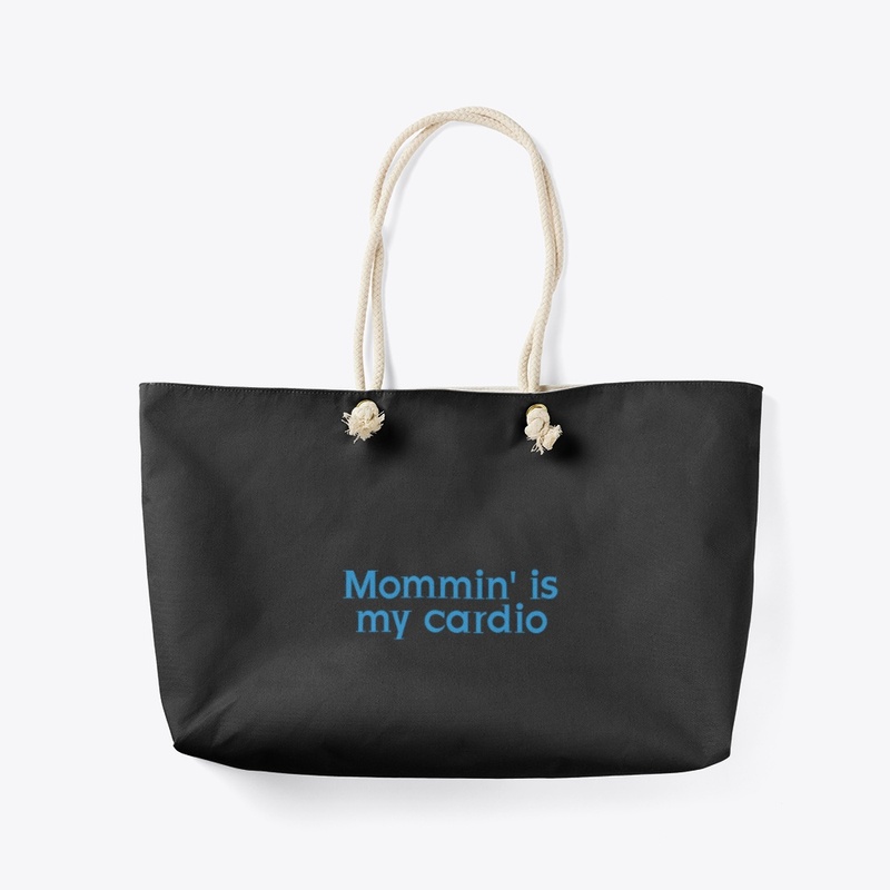 Mommin' is my cardio