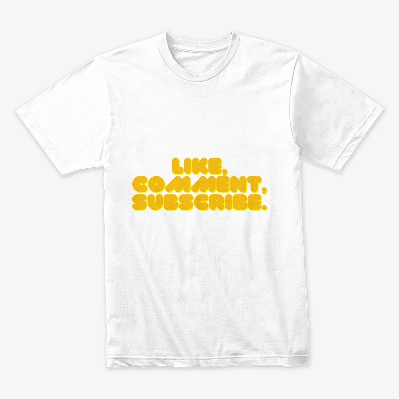 Like, Comment, Subscribe T-Shirt Design