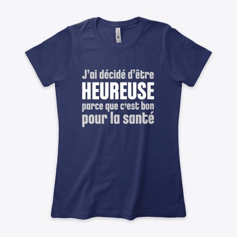 J'ai décidé d'être heureuse