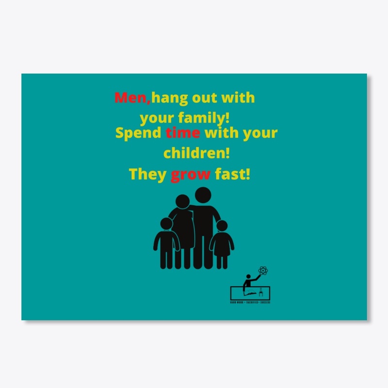 Men,hang out with your family!