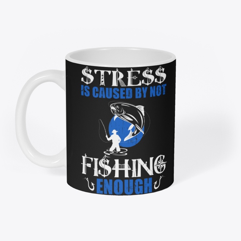 Stress = Not Fishing Enough