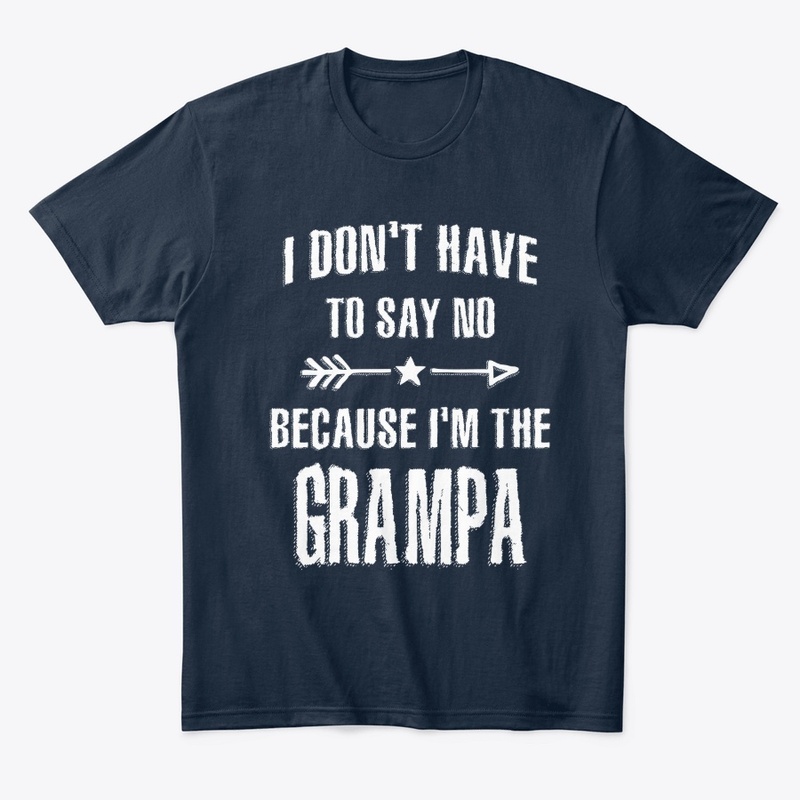 Mens Because I'm The Grampa Gift