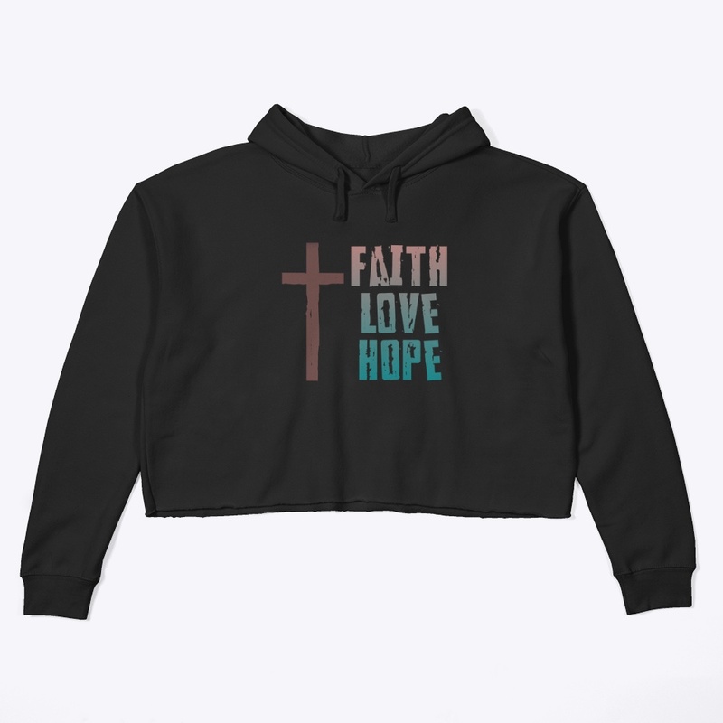 Faith, Love, Hope