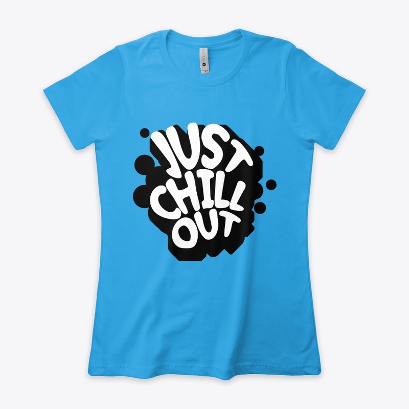 Just Chill Out