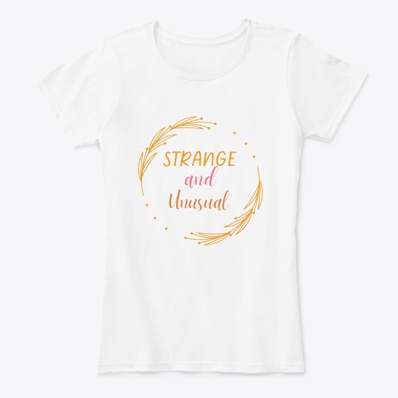 Strange and Unusual T-Shirt & Hoodies