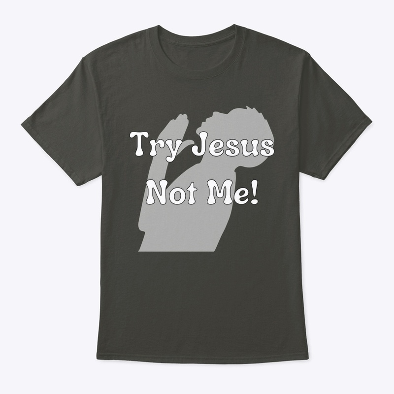" Try Jesus..."