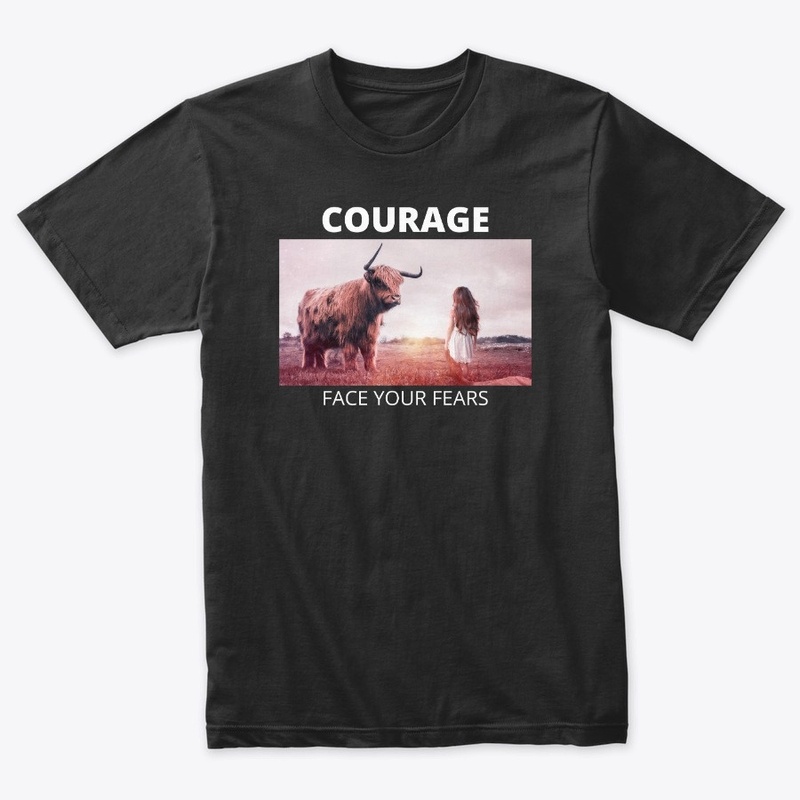 Courage-Face Your Fears 3