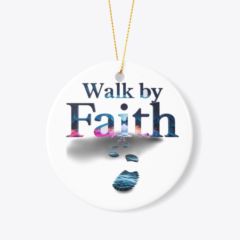 Walk by Faith