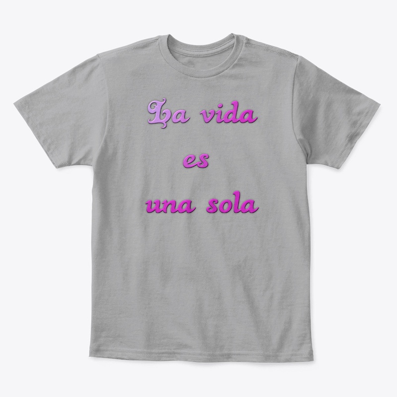 La vida es una sola