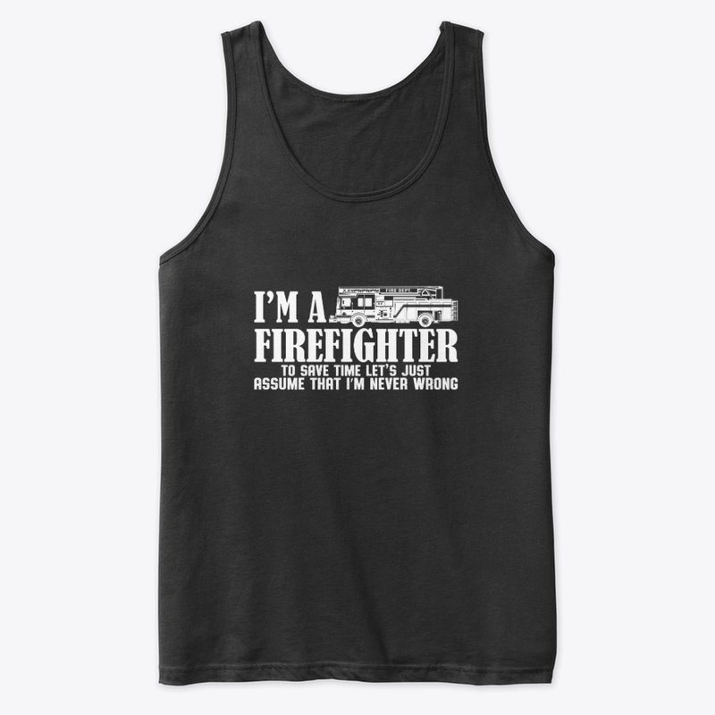 Im am a Firefighter