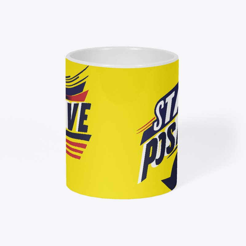 "Stay Positive" Graphics Mug design. 