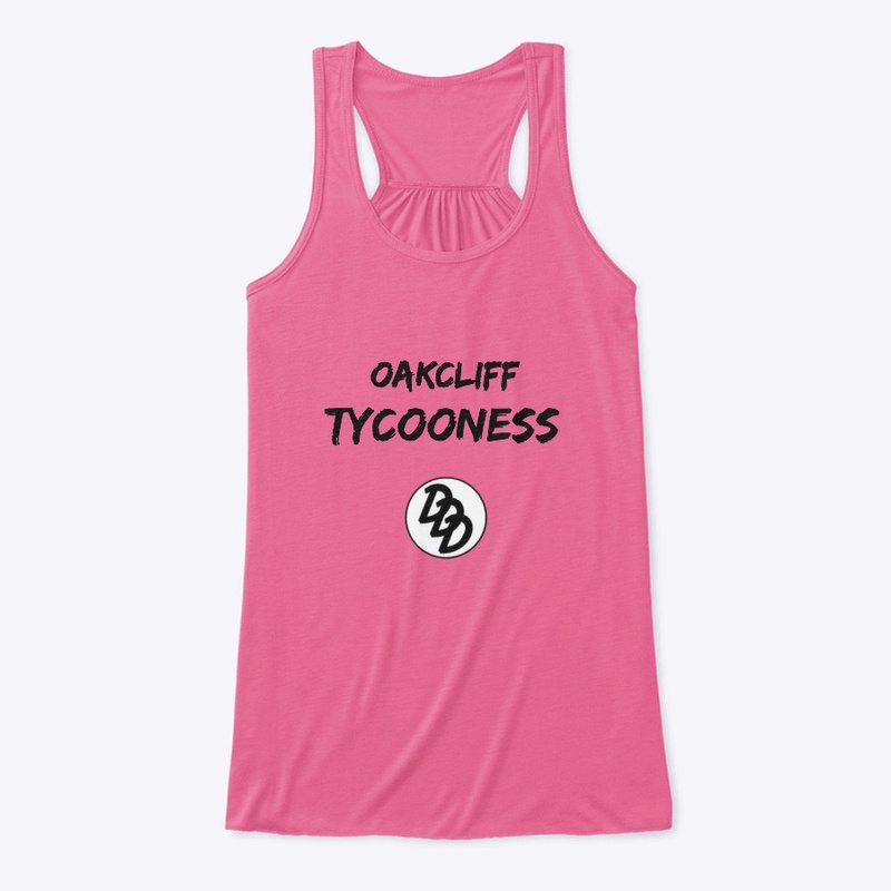 Oak Cliff Tycooness Series