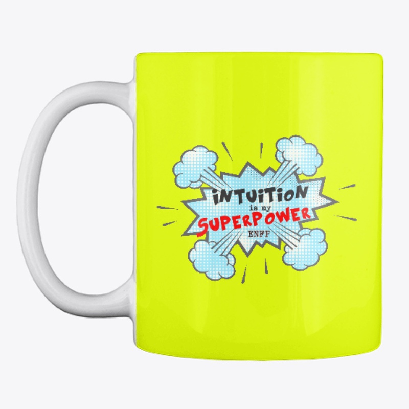Intuition Is My Superpower ENFP Design