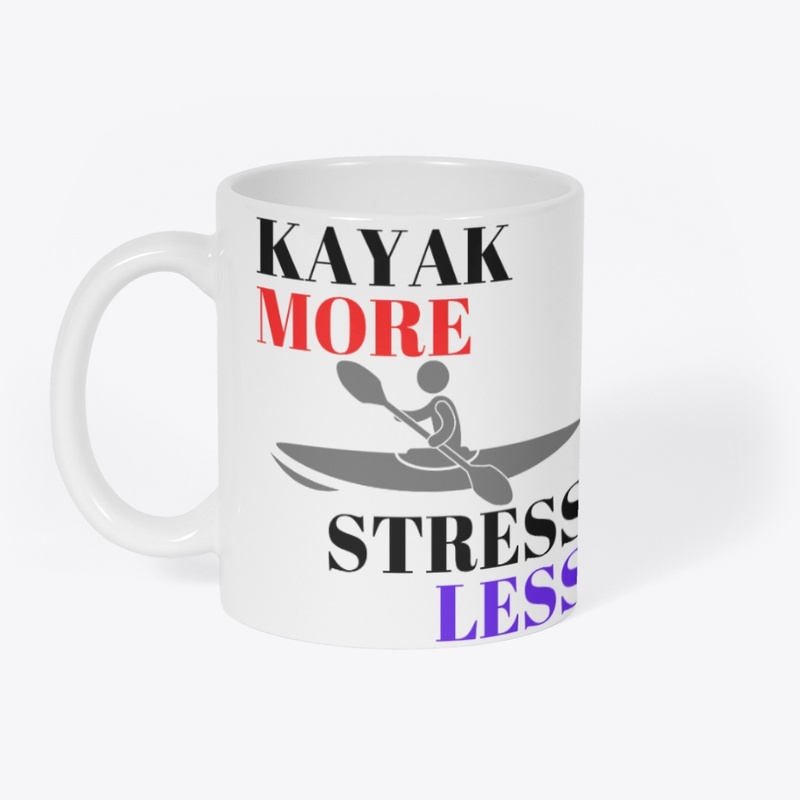 Kayak More, Stress less - BL