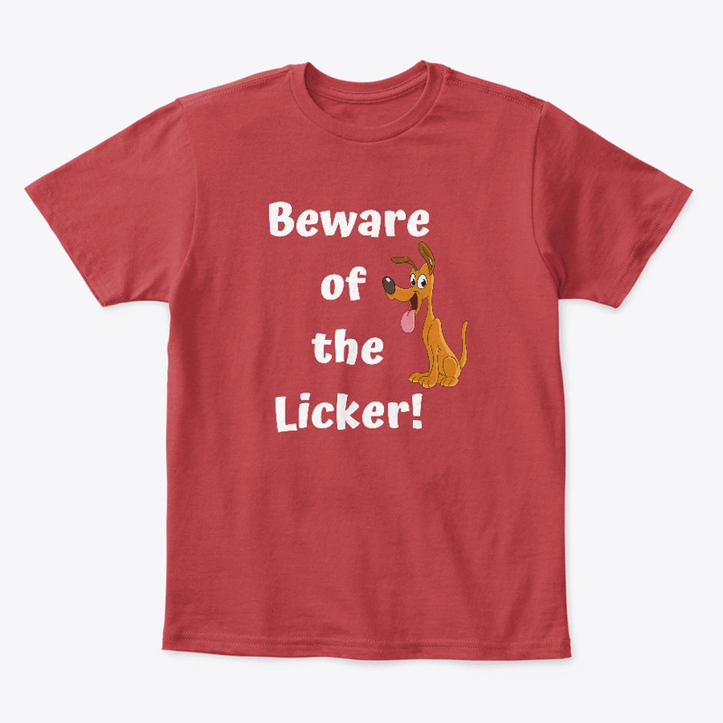 Beware Of The Licker