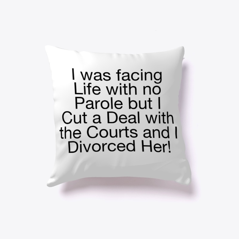 Life Sentence Divorced Her