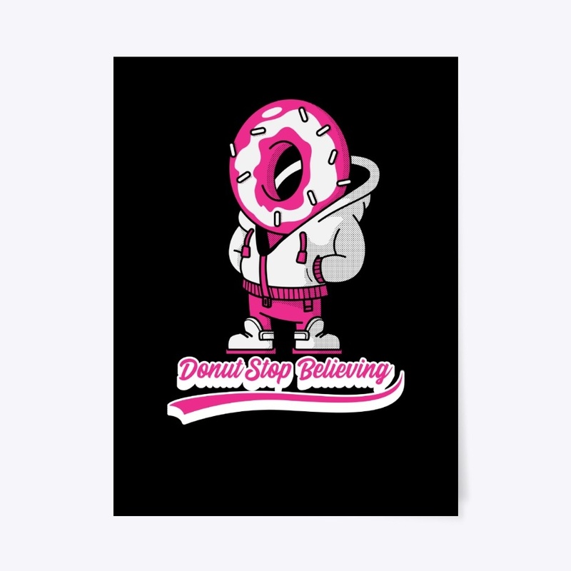 Donut Stop Believing Positive Pink Sprin