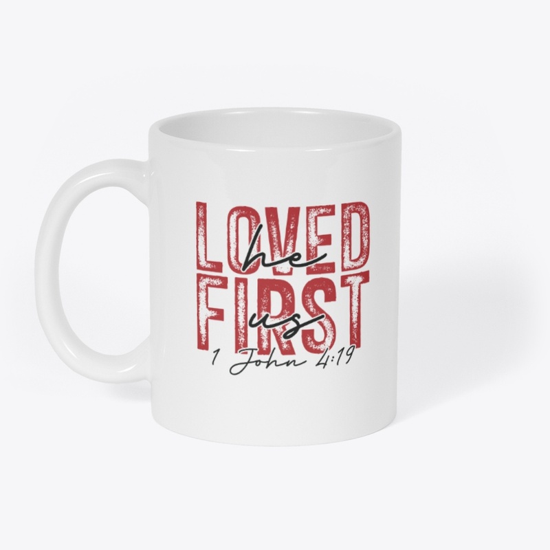 He first Loved Us