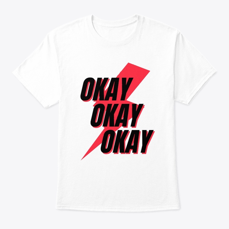 OKAY OKAY OKAY.