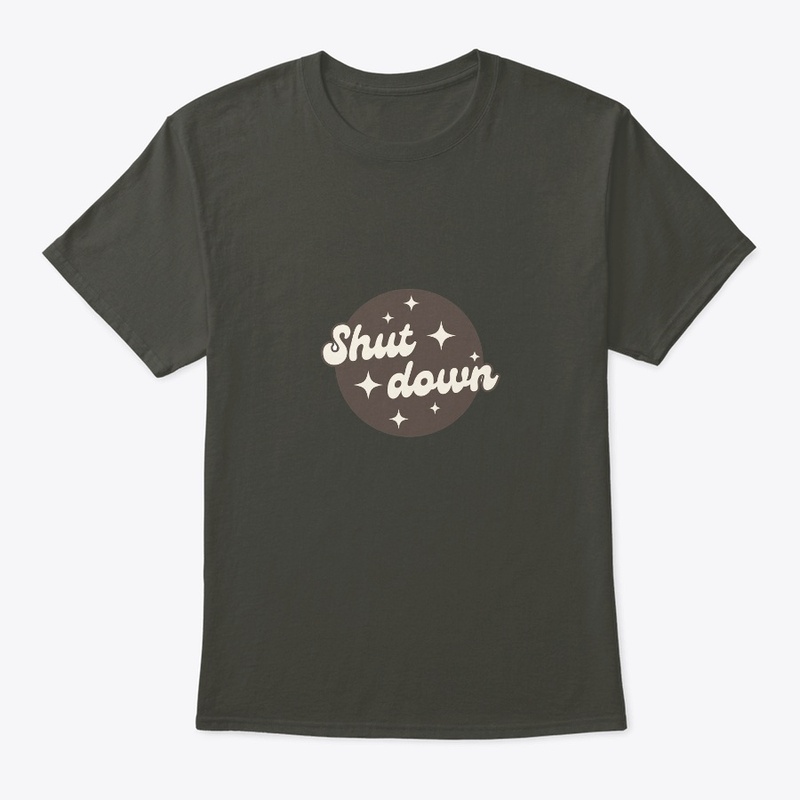 Shutdown - Unisex, Men, Women
