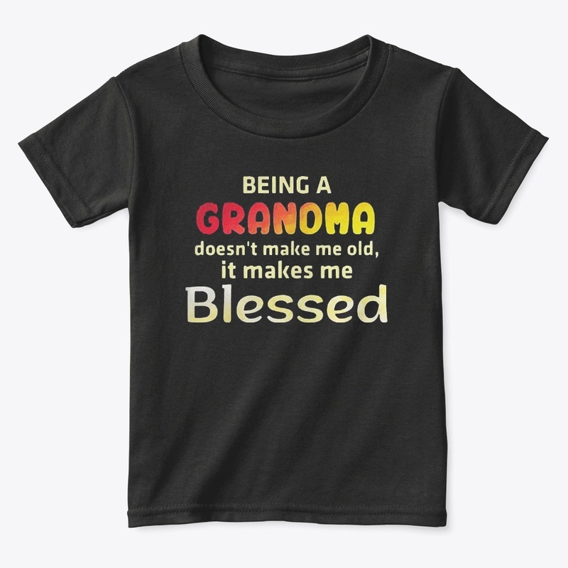 Being A Grandma Makes Me Blessed