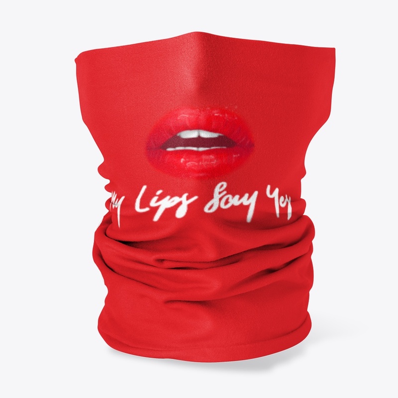 My lips say yes