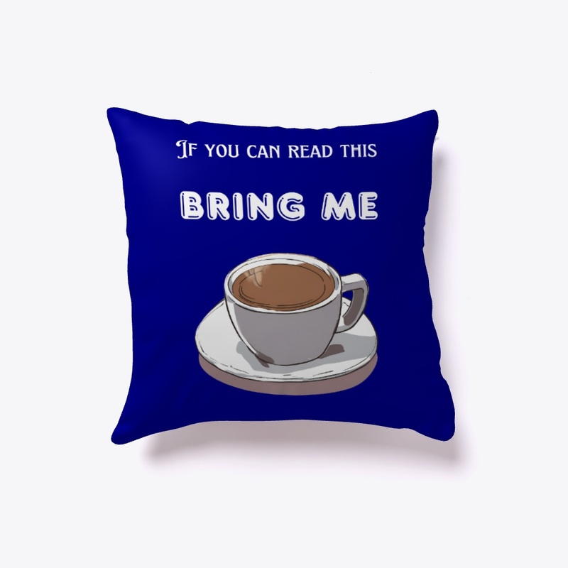 Coffee-Bring Me Coffee