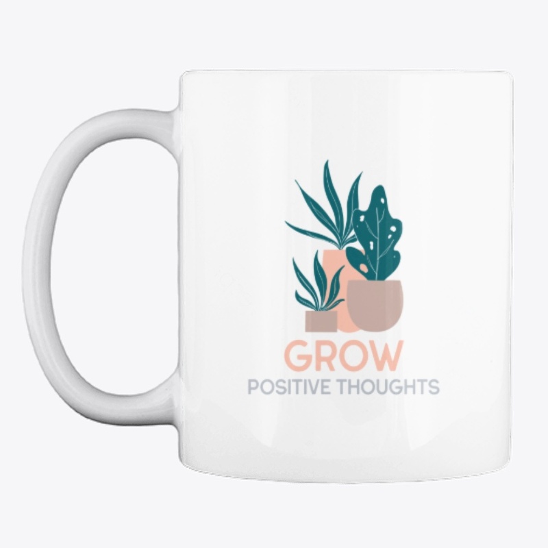 Plants- Grow Positive Thoughts