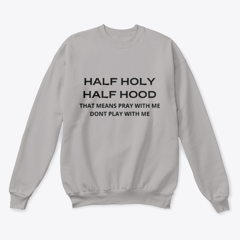 Half Holy Half Hood