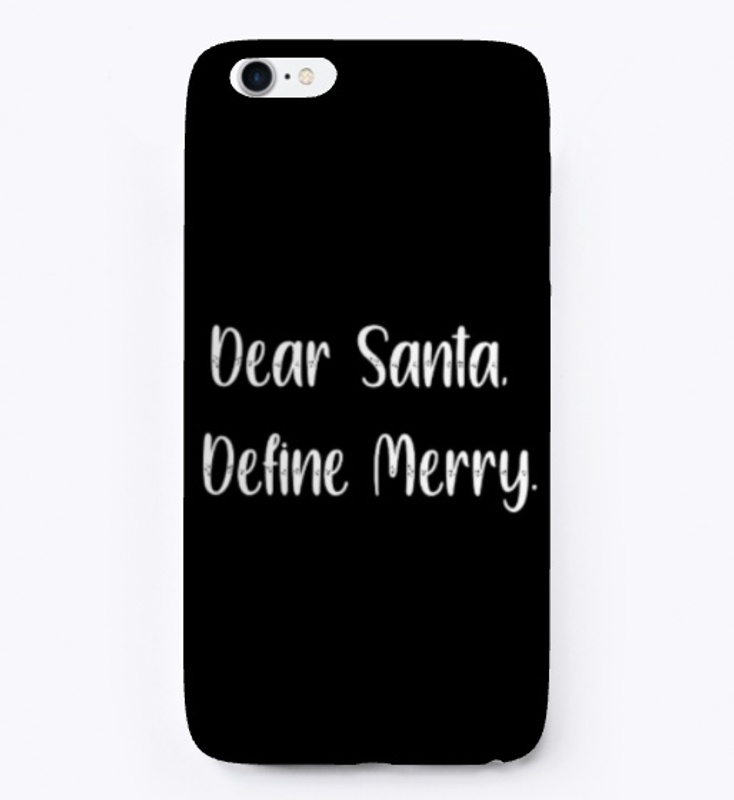 Dear Santa, Define Merry