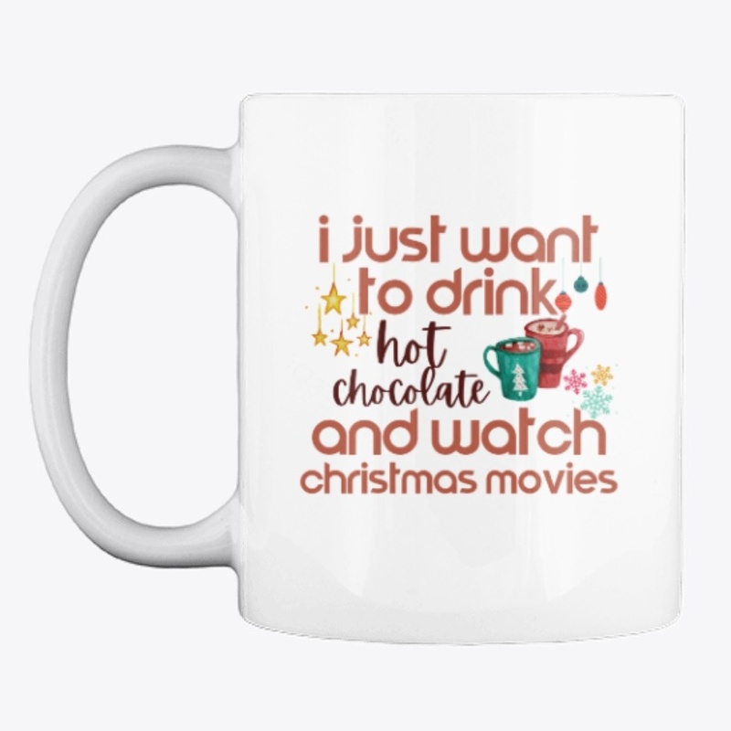 I Just Want To Drink Hot Chocolate