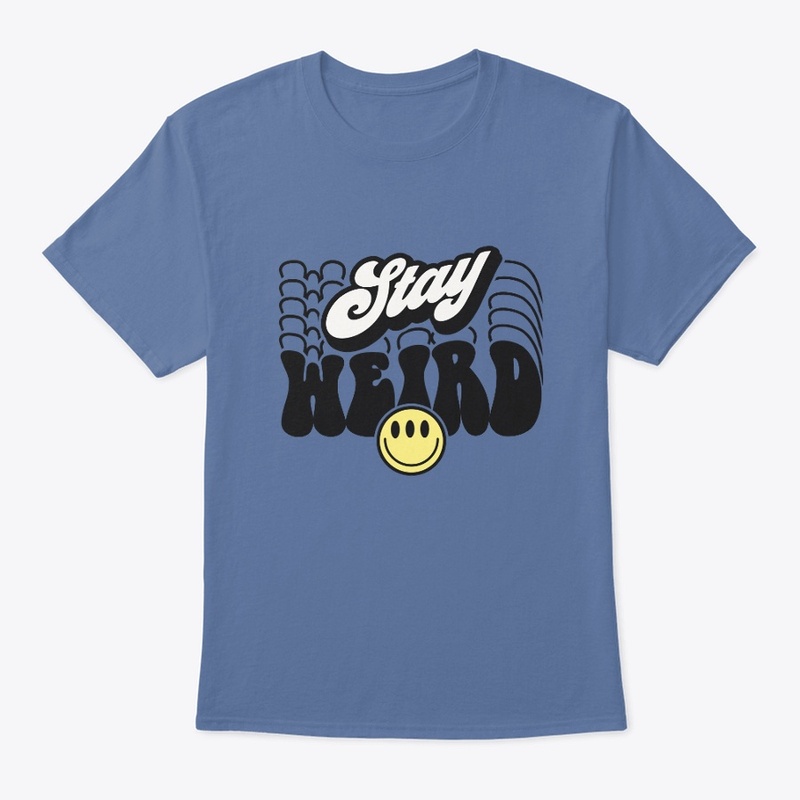 Stay Weird