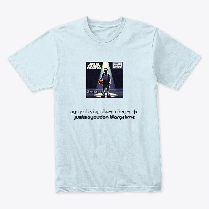 JustSoYouDont4getMe