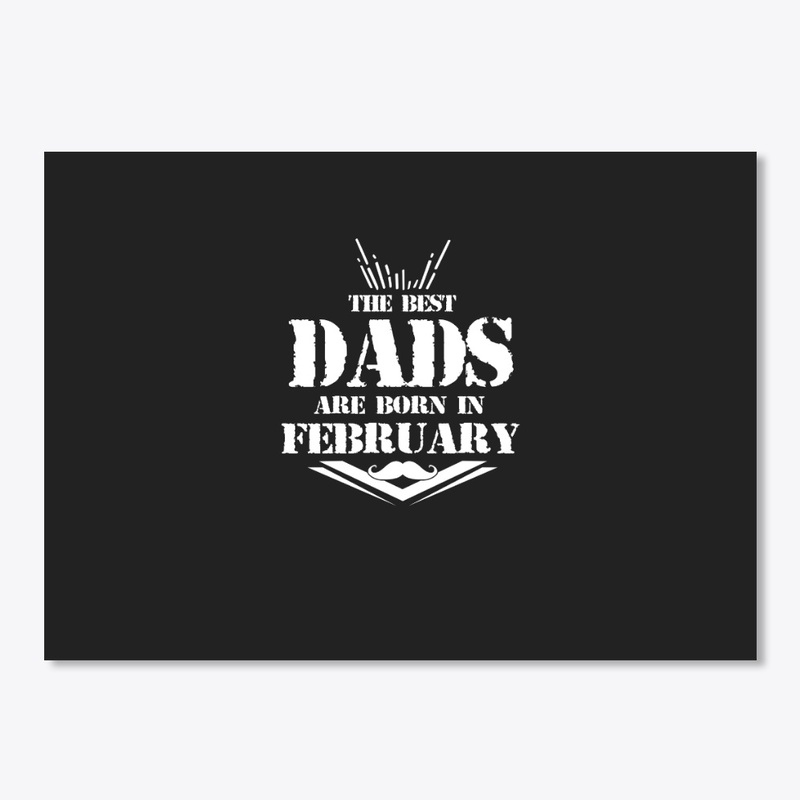 Best Dads are born in February