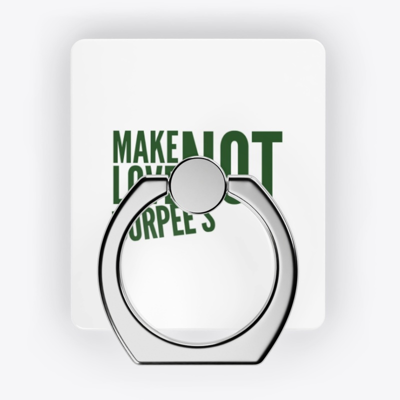 Make Love Not Burpee's