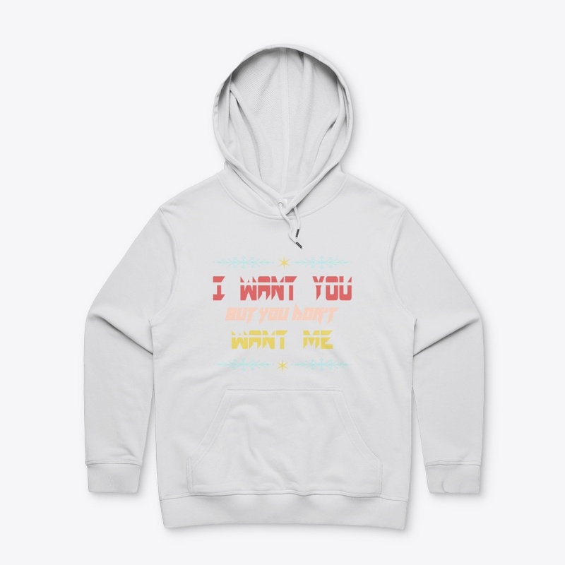 I want you but you don't want me