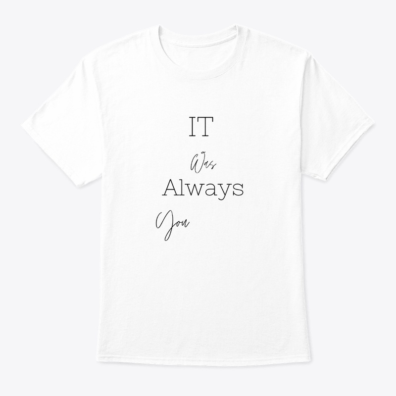 It Was Always You