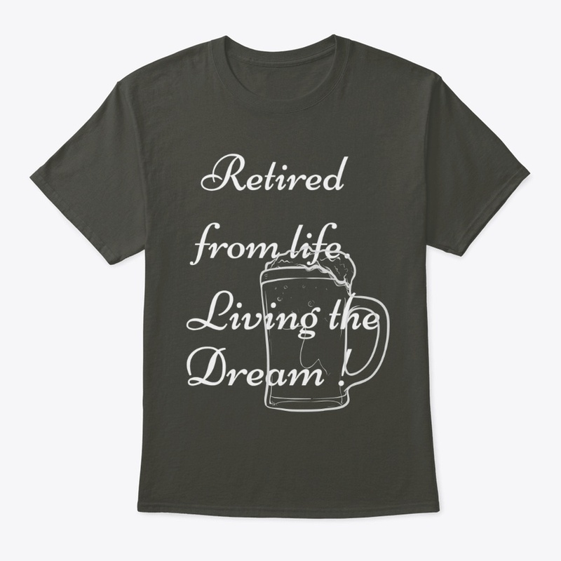 Retired from life, Living the dream!