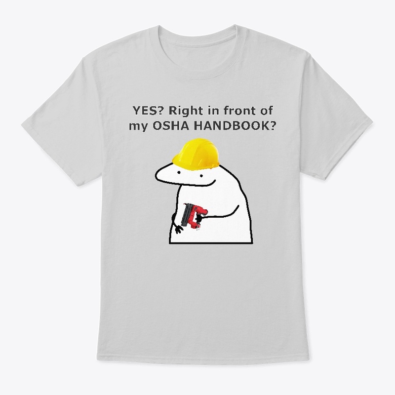 Right in front of your OSHA HANDBOOK