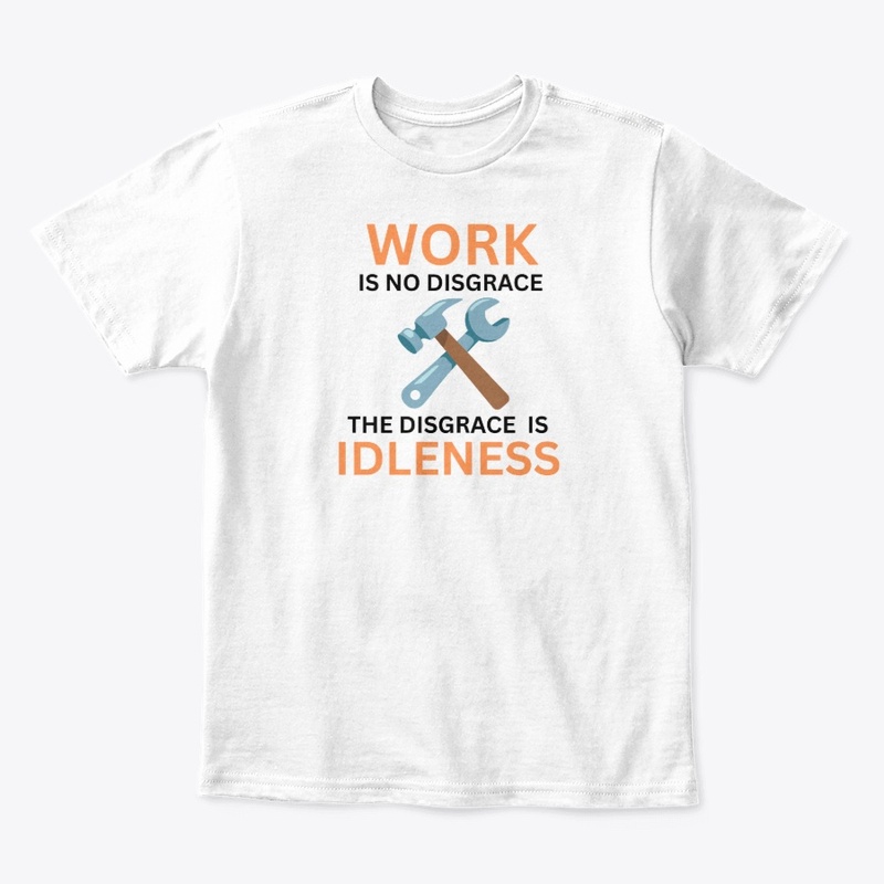 Work is no disgrace