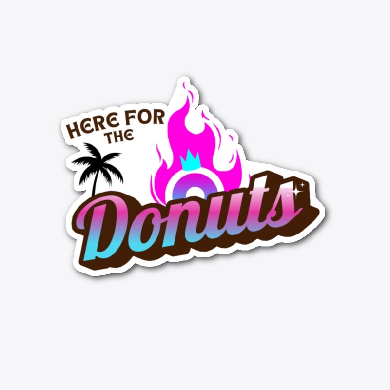 Here for the Donuts