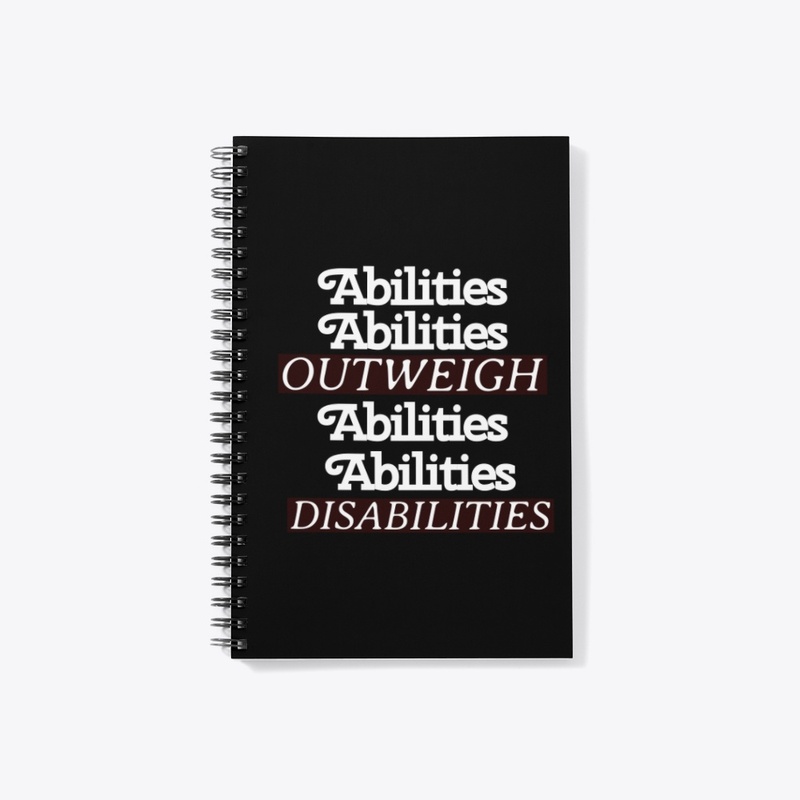 Abilities Outweigh Disabilities