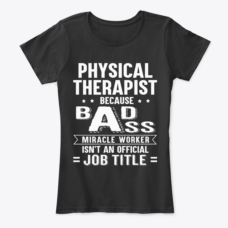 Physical Therapist Gift Miracle Worker