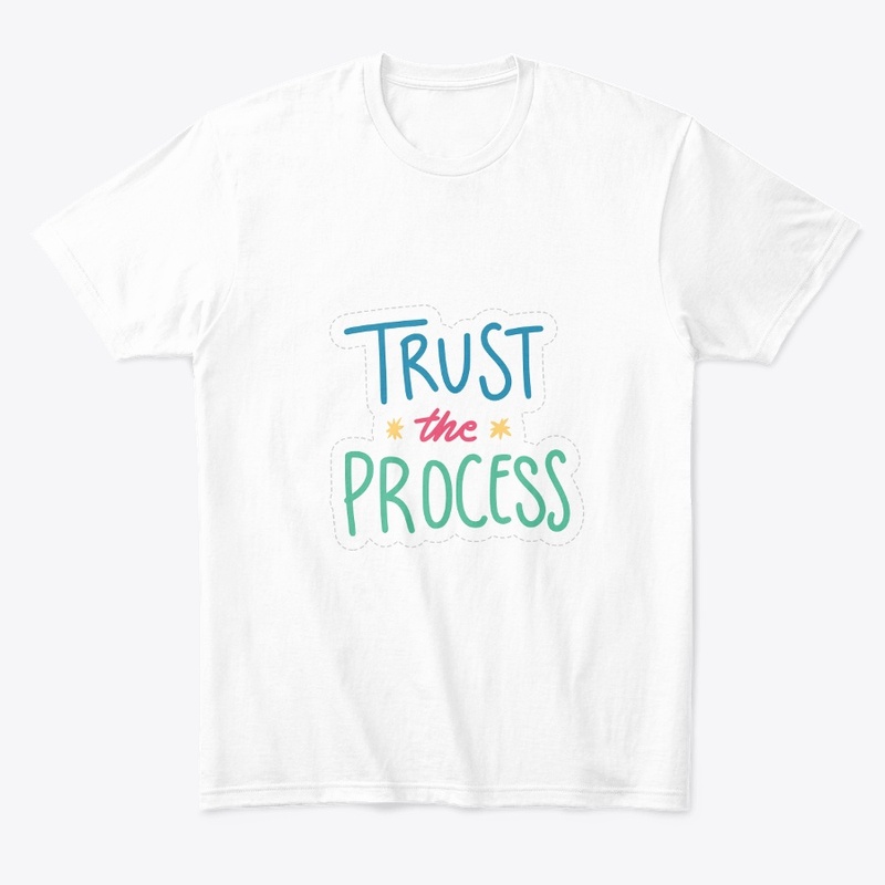 trust the process