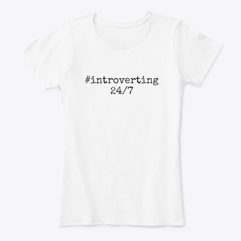#introverting 24/7