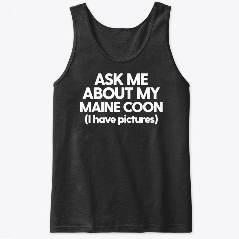 Ask Me About My Maine Coon