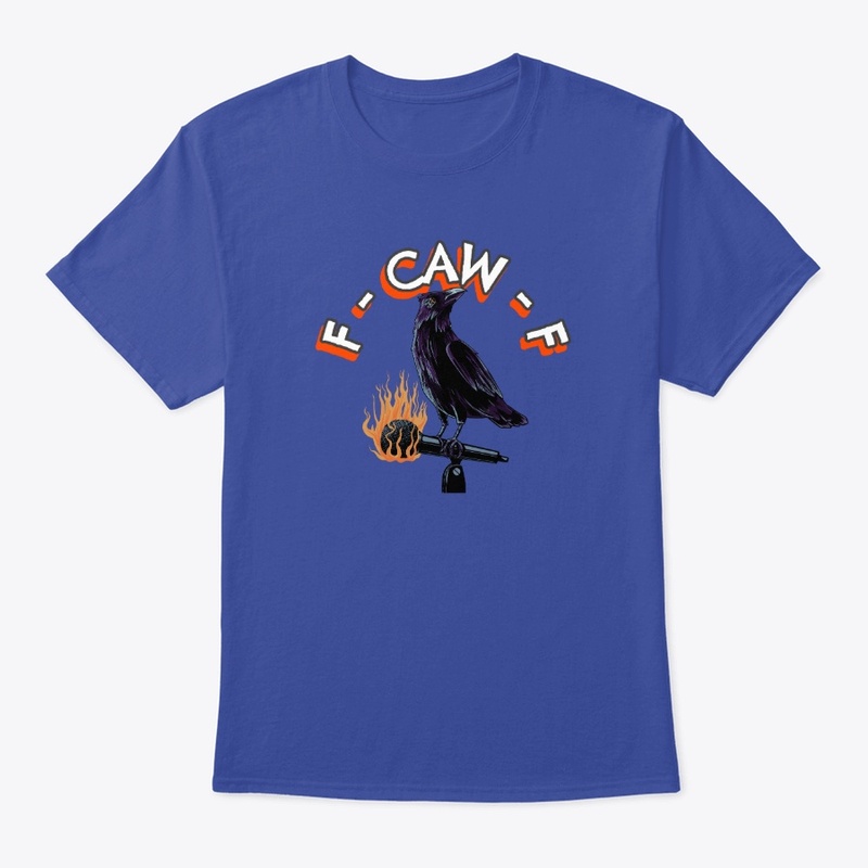 F-CAW-F T-Shirt