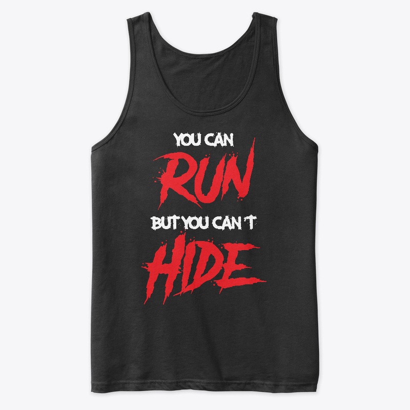 You can run but you can´t hide