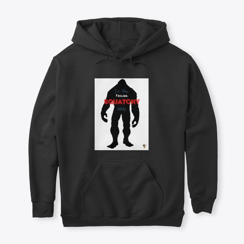 Bigfoot I've Been Feeling Squatchy